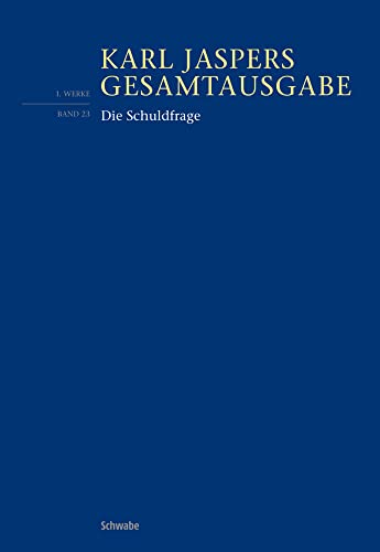 Die Schuldfrage (Karl Jaspers Gesamtausgabe) von Schwabe Ag