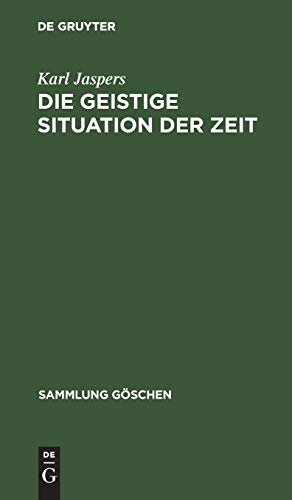 Die geistige Situation der Zeit (Sammlung Göschen, 1000, Band 1000)