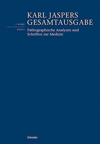 Pathographische Analysen und Schriften zur Medizin (Karl Jaspers Gesamtausgabe)
