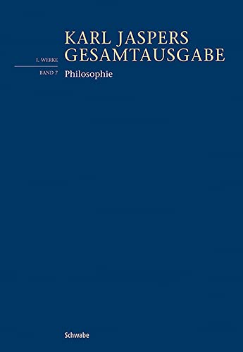 Philosophie (Karl Jaspers Gesamtausgabe) von Schwabe Verlagsgruppe AG Schwabe Verlag