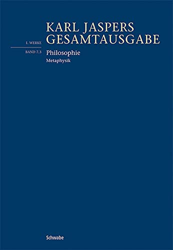 Philosophie: Metaphysik (Karl Jaspers Gesamtausgabe)