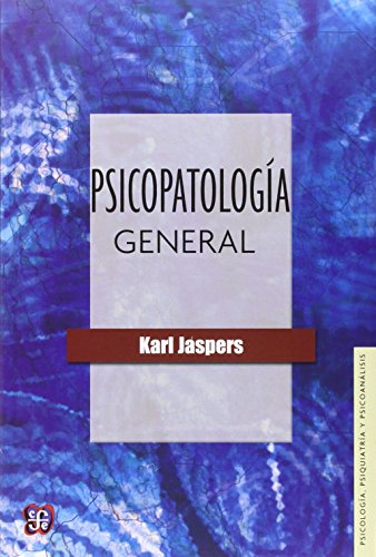 Psicopatologia general/ General Pathology (Psicologia, Psiquiatria Y Psicoanalisis) von Fondo de Cultura Economica USA
