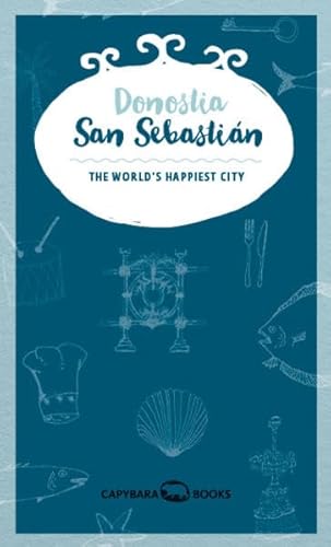 Donostia / San Sebastián: The world’s happiest city von capybarabooks s.à.r.l.