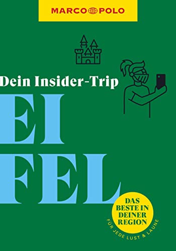 MARCO POLO Insider-Trips Eifel: Das Beste in deiner Region # für jede Lust und Laune