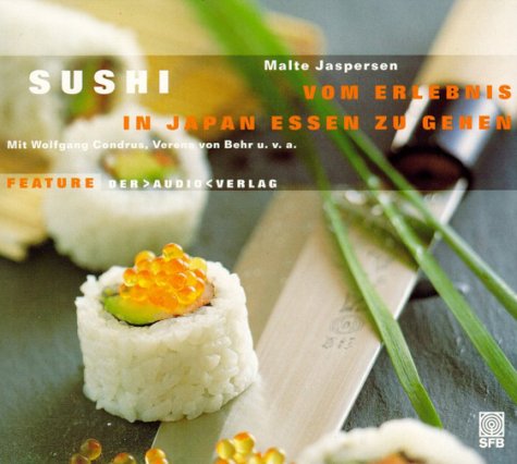 Sushi. Vom Erlebnis, in Japan essen zu gehen, 1 Audio-CD