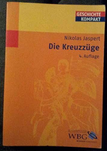 Die Kreuzzüge (Geschichte Kompakt)