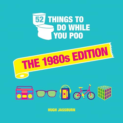 52 Things to Do While You Poo.: The 1980s Edition