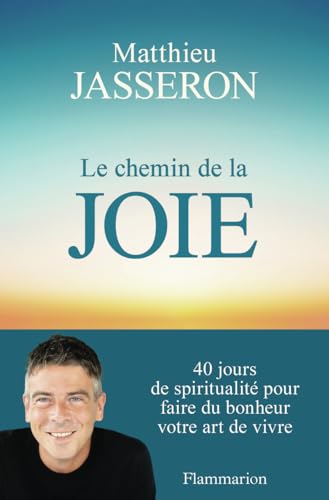 Le chemin de la joie von FLAMMARION