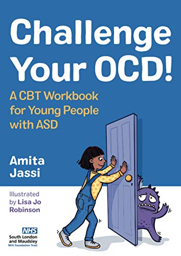 Challenge Your OCD!: A Cbt for Young People With Asd von Jessica Kingsley Publishers