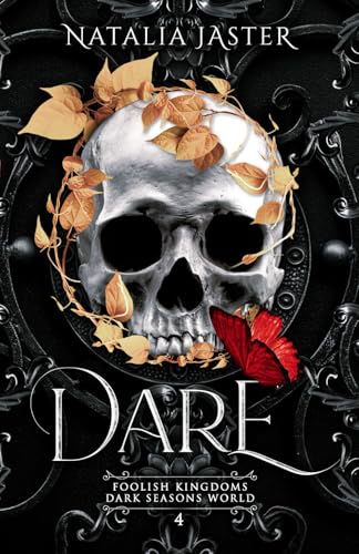 Dare (Dark Seasons: Foolish Kingdoms, Band 4) von Natalia Jaster