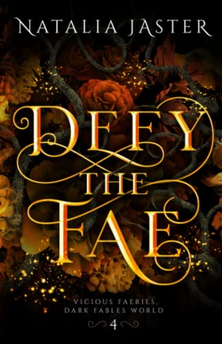 Defy the Fae (Dark Fables: Vicious Faeries, Band 4)