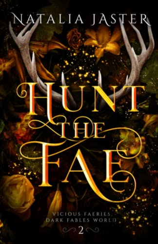 Hunt the Fae (Dark Fables: Vicious Faeries, Band 2)