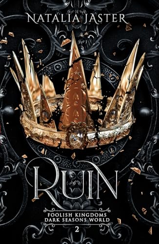 Ruin (Dark Seasons: Foolish Kingdoms, Band 2)