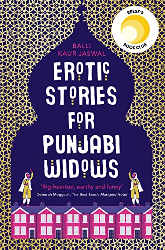 Erotic Stories for Punjabi Widows: A hilarious and heartwarming novel