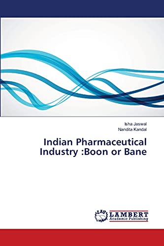 Indian Pharmaceutical Industry :Boon or Bane
