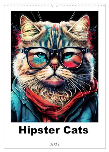 Hipster Cats (Wall Calendar 2025 DIN A3 portrait), CALVENDO 12 Month Wall Calendar: The Hipster Cats calendar showcases cool and trendy felines with a retro style and artistic flair. von Calvendo