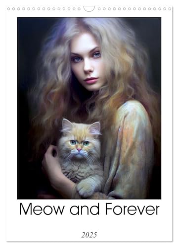 Meow and Forever (Wall Calendar 2025 DIN A3 portrait), CALVENDO 12 Month Wall Calendar: Experience the enchanting bond between humans and their feline ... women and men embracing their cherished cats. von Calvendo