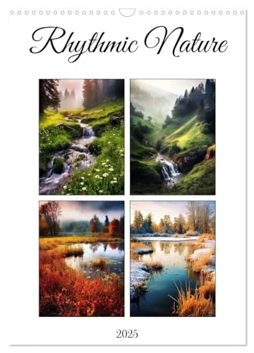 Rhythmic Nature (Wall Calendar 2025 DIN A3 portrait), CALVENDO 12 Month Wall Calendar: Immerse yourself in the captivating beauty of natures ... of meadows, forests, rivers and mountains. von Calvendo