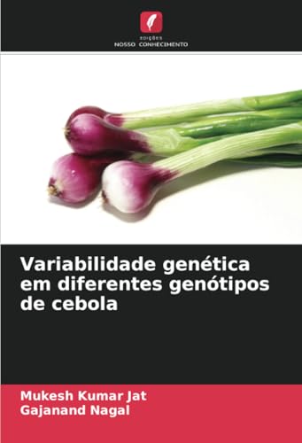 Variabilidade genética em diferentes genótipos de cebola von Edições Nosso Conhecimento