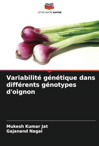 Variabilité génétique dans différents génotypes d'oignon: DE von Editions Notre Savoir
