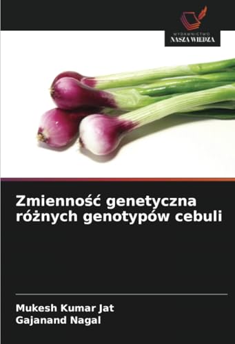 Zmienność genetyczna różnych genotypów cebuli: DE von Wydawnictwo Nasza Wiedza