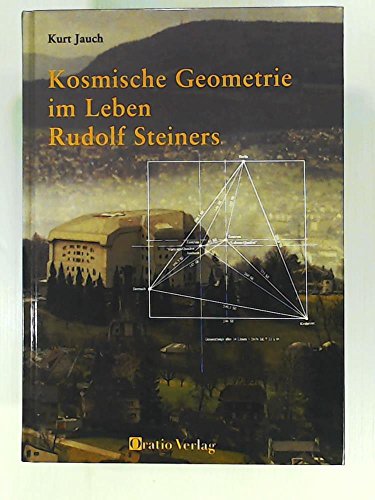 Kosmische Geometrie im Leben Rudolf Steiners