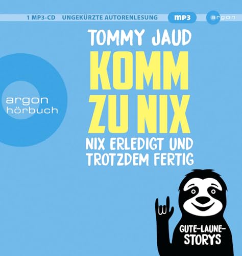 Komm zu nix – Nix erledigt und trotzdem fertig: Gute-Laune-Storys