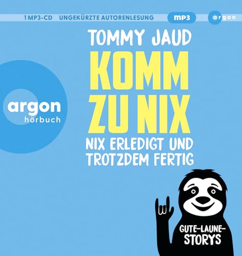 Komm zu nix – Nix erledigt und trotzdem fertig: Gute-Laune-Storys