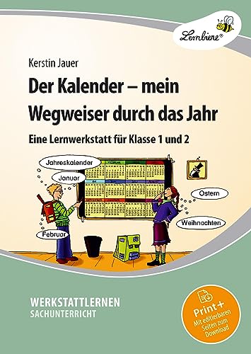 Der Kalender - mein Wegweiser durch das Jahr: (1. und 2. Klasse)