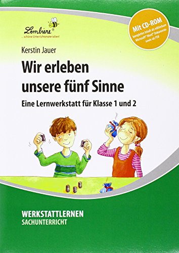 Wir erleben unsere fünf Sinne: (1. und 2. Klasse)