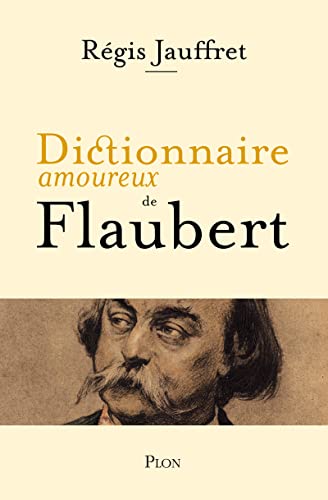 Dictionnaire amoureux de Flaubert von PLON