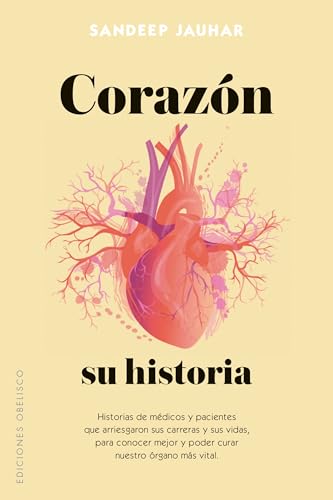 Corazon, Su Historia (SALUD Y VIDA NATURAL) von Obelisco