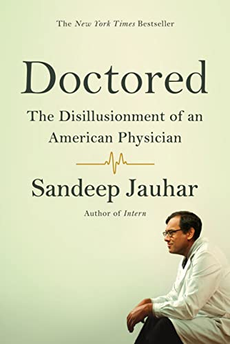 Doctored: The Disillusionment of an American Physician Doctored: The Disillusionment of an American Physician von Farrar, Straus and Giroux