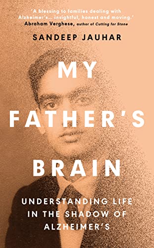 My Father's Brain: Understanding Life in the Shadow of Alzheimer’s von Oneworld