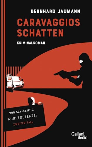 Caravaggios Schatten: Kriminalroman (Kunstdetektei von Schleewitz ermittelt, Band 2) von Galiani, Verlag