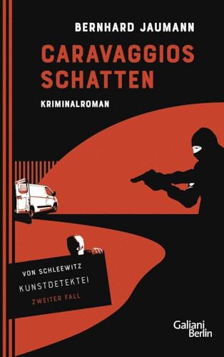 Caravaggios Schatten: Kriminalroman (Kunstdetektei von Schleewitz ermittelt, Band 2) von Galiani, Verlag