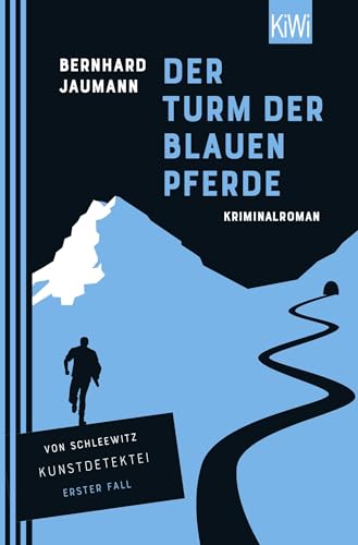 Der Turm der blauen Pferde: Kriminalroman