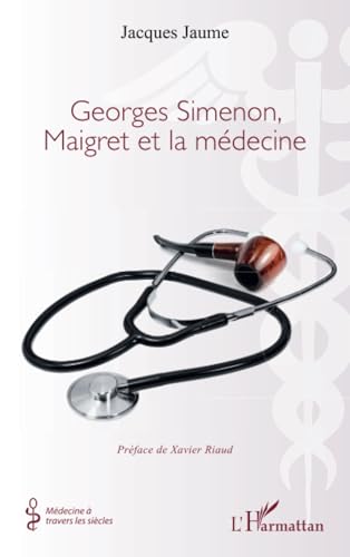 Georges Simenon, Maigret et la médecine von Editions L'Harmattan