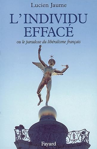 L' Individu Efface Ou Le Parado: Ou le paradoxe du libéralisme français