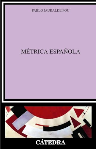 Métrica española (Crítica y estudios literarios) von Ediciones Cátedra