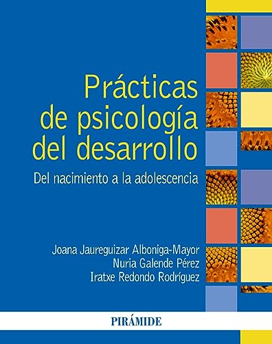 Prácticas de Psicología del desarrollo: Del nacimiento a la adolescencia Prácticas de Psicología del desarrollo: Del nacimiento a la adolescencia von Ediciones Pirámide