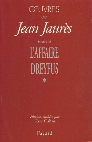 Oeuvres, tome 6: L'Affaire Dreyfus