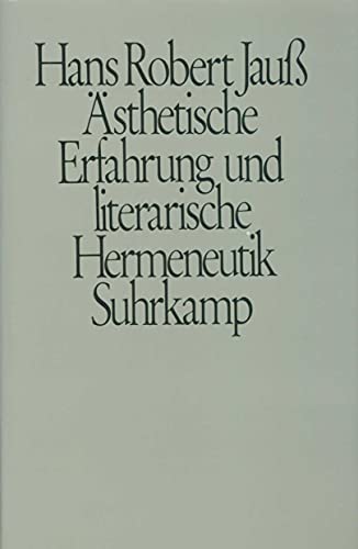 Ästhetische Erfahrung und literarische Hermeneutik von Suhrkamp Verlag AG