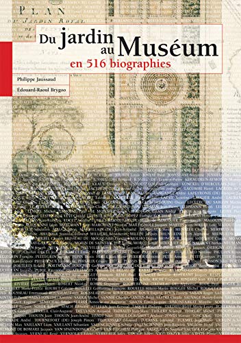 DU JARDIN AU MUSEUM EN 516 BIOGRAPHIES (0000)
