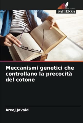 Meccanismi genetici che controllano la precocità del cotone von Edizioni Sapienza
