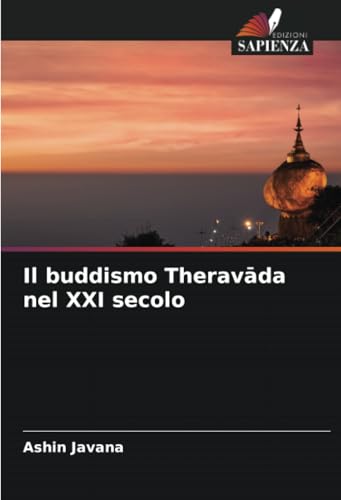 Il buddismo Theravāda nel XXI secolo: DE von Edizioni Sapienza