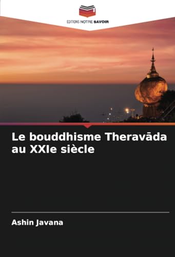 Le bouddhisme Theravāda au XXIe siècle: DE von Editions Notre Savoir