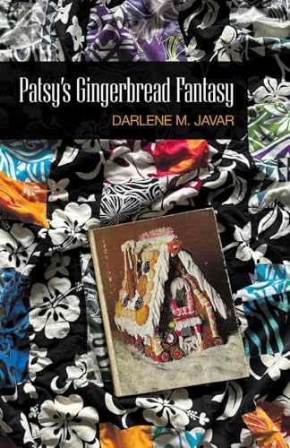 Patsy's Gingerbread Fantasy von Finishing Line Press