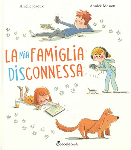 La mia famiglia disconnessa. Ediz. a colori von Coccole Books