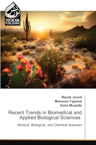 Recent Trends in Biomedical and Applied Biological Sciences: Medical, Biological, and Chemical Sciences.DE von Noor Publishing
